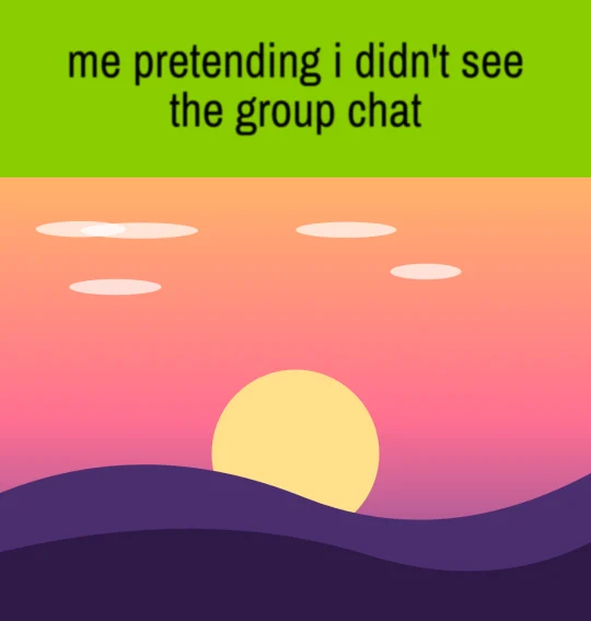 me pretending i didn't see the group chat – Band on top · illustration